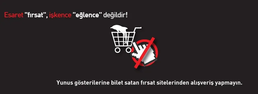 Yunus gösterilerine bilen satan fırsat sitelerinden alışveriş yapmayın mesajıyla boykot çağrımız ve afişimiz